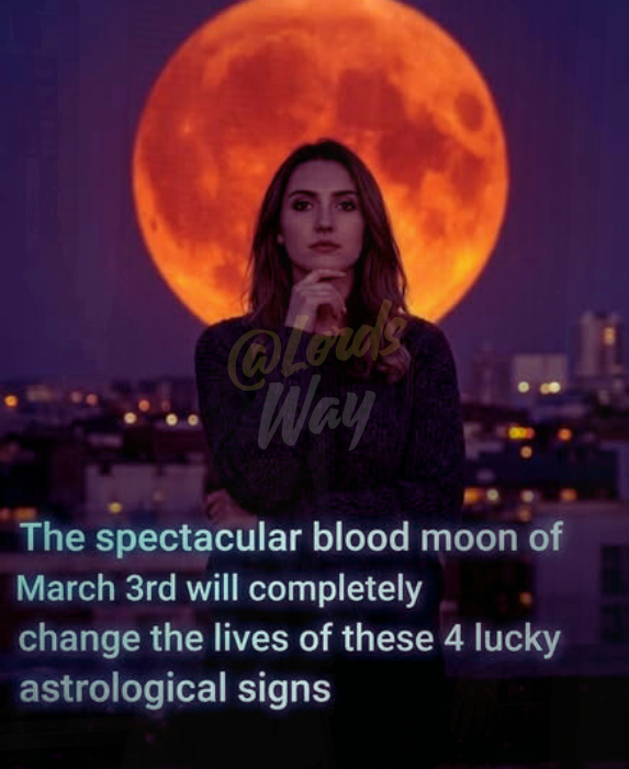 The Blood Moon Eclipse That Could Change Everything for 4 Zodiac Signs 6