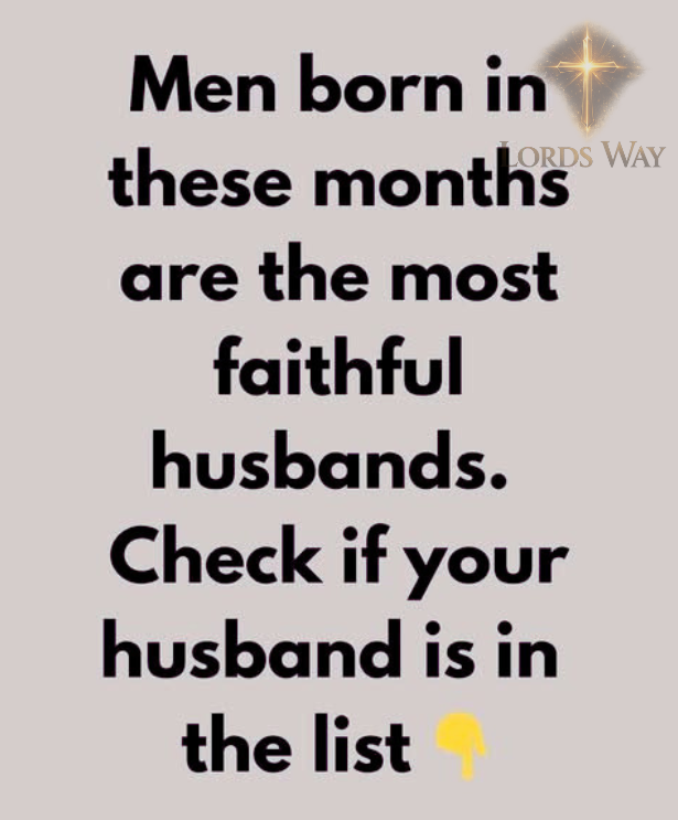 What His Birth Month Says About the Husband He’ll Become 2